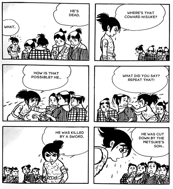 Partial page 290 of Kamui Vol.1: Kamui asks four sad farmer kids 'Where's that coward Nisuke?' Farmer kid A, without looking up, tells him 'He's dead.' Kamui, shocked, says 'What.' and grabs another kid by the shirt. 'What did you say?' he demands, beginning to cry, 'Repeat that!' He releases Kid B and holds out his hands in disbelief 'How is that possible? He...' Kid B tells him 'He was cut down by the metsuke's son.' Kamui hears this with a shock of realization, turns, and in the last panel tells himself 'He was killed by a sword.'